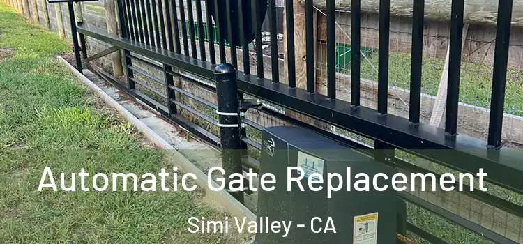 Automatic Gate Replacement Simi Valley - CA