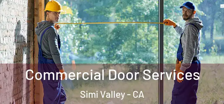 Commercial Door Services Simi Valley - CA