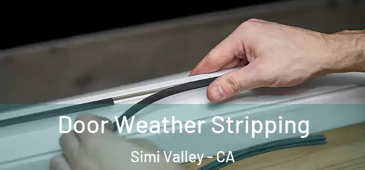 Door Weather Stripping Simi Valley - CA