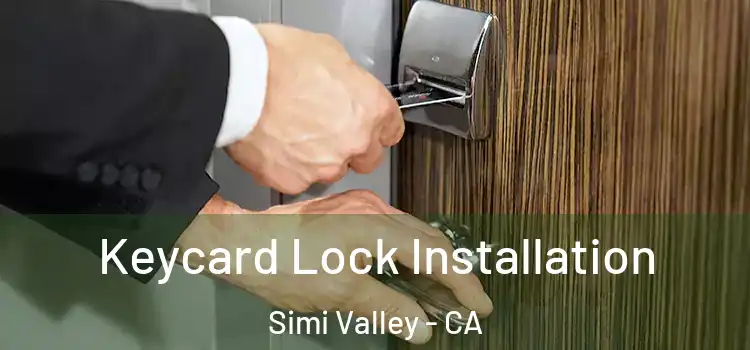 Keycard Lock Installation Simi Valley - CA