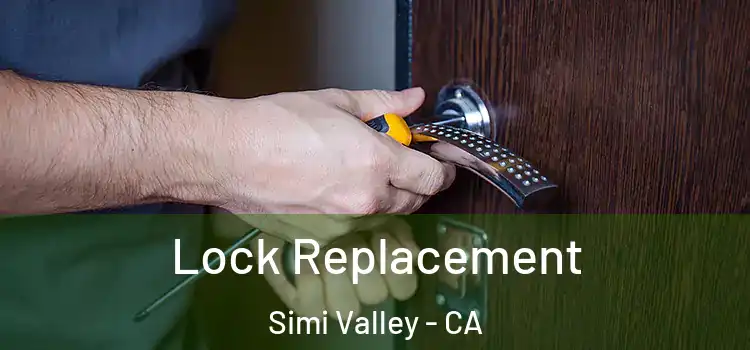 Lock Replacement Simi Valley - CA