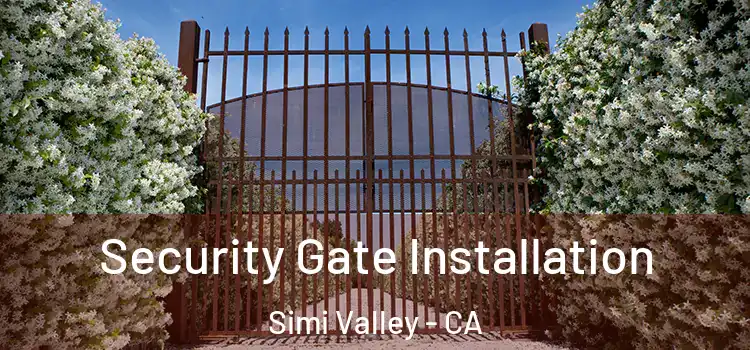 Security Gate Installation Simi Valley - CA