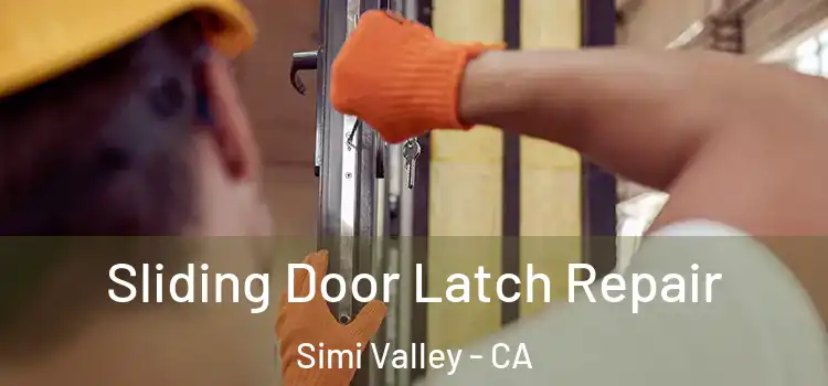 Sliding Door Latch Repair Simi Valley - CA