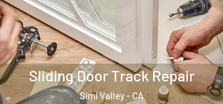 Sliding Door Track Repair Simi Valley - CA